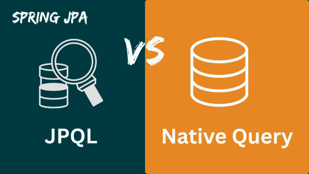 JPQL vs Native Query